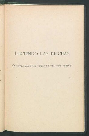 Luciendo las pilchas : Opiniones sobre los versos de " El viejo Pancho"