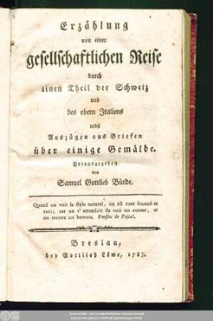 Erzählung von einer gesellschaftlichen Reise durch einen Theil der Schweiz und des obern Jtaliens : nebst Auszügen und Briefen über einige Gemälde