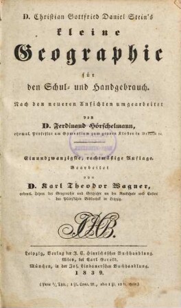 D. Christian Gottfried Daniel Stein's kleine Geographie für den Schul- und Handgebrauch