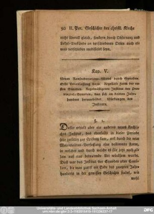 Kap. V. Neues Konfederations-Mittel durch Synoden. Erste Veranlassung dazu. Regellose Form der ersten Synoden. Regelmäßigeres Institut der Provinzial-Synoden, das sich im dritten Jahrhundert herausbildet Würkungen des Instituts.