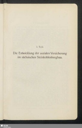 I. Teil. Die Entwicklung der sozialen Versicherung im sächsischen Steinkohlenbergbau