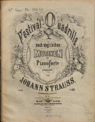 Festival-Quadrille : nach engl. Motiven für Pianoforte ; op. 341
