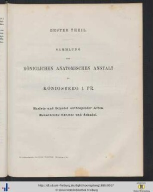 Erster Theil. Sammlung der königl. anatomischen Anstalt zu Königsberg i. Pr.