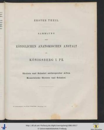 Erster Theil. Sammlung der königl. anatomischen Anstalt zu Königsberg i. Pr.