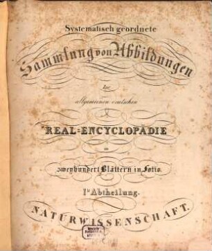 Allgemeine deutsche Real-Encyklopädie für die gebildeten Stände : in zwölf Bänden, [13],1. Systematisch geordnete Sammlung von Abbildungen, Verzeichnis