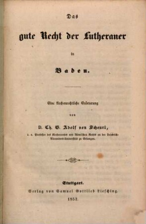 Das gute Recht der Lutheraner in Baden : eine kirchenrechtliche Erörterung