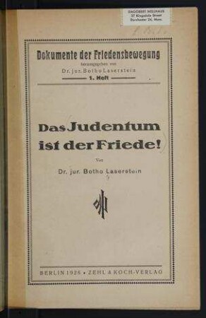 Das Judentum ist der Friede! / von Botho Laserstein