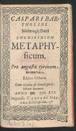Caspari Bartholini Malmogii Dani Enchiridion Metaphysicum