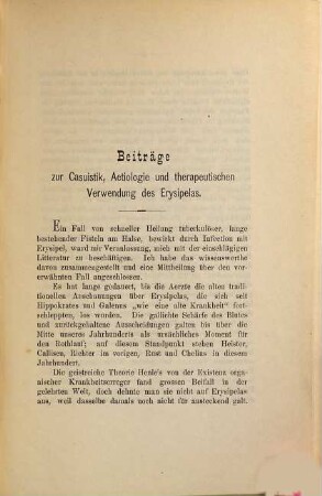 Beiträge zur Casuistik, Aetiologie und therapeutischen Verwendung des Erysipelas