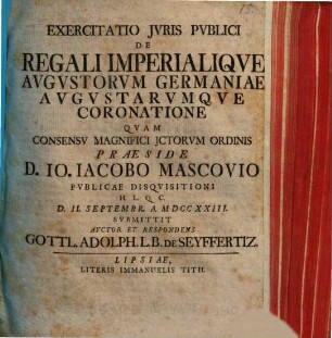 Exercitatio Jvris Pvblici De Regali Imperialiqve Avgvstorvm Germaniae Avgvstarvmqve Coronatione