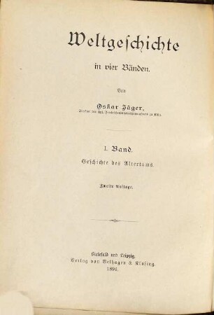 Weltgeschichte : in vier Bänden, 1. Geschichte des Altertums