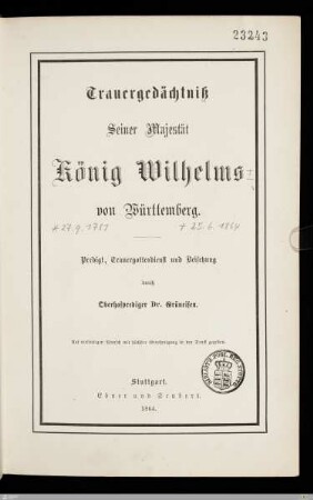Trauergedächtniß Seiner Majestät König Wilhelms von Württemberg : Predigt, Trauergottesdienst und Beisetzung