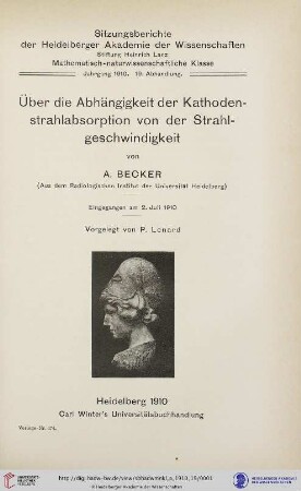 1910, 19. Abhandlung: Sitzungsberichte der Heidelberger Akademie der Wissenschaften, Mathematisch-Naturwissenschaftliche Klasse: Über die Abhängigkeit der Kathodenstrahlabsorption von der Strahlgeschwindigkeit