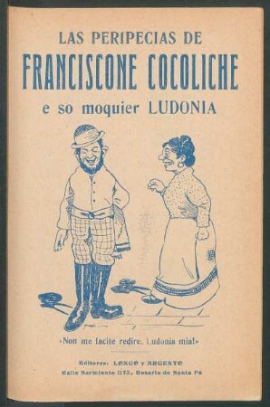 Las peripecias de Franciscone Cocoliche e so moquier Ludonia