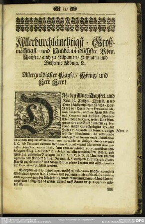 Allerdurchläuchtigst- Großmächtigst- und Unüberwindlichster Röm. Kayser, auch zu Hispanien, Hungarn und Böheimb. König. rc.