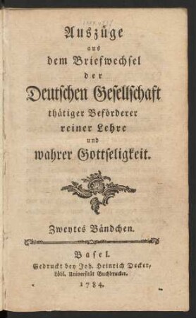 Zweytes Bändchen: Auszüge aus dem Briefwechsel der Deutschen Gesellschaft thätiger Beförderer reiner Lehre und wahrer Gottseligkeit