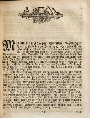 Kurze Vorstellung des von Ihro Churfürstlichen Durchlaucht zu Sachsen in Ansehung der Bayerischen Allodial-Verlassenschaft beobachteten Verhaltens und der daraus mit Ihro Majestät dem König von Preußen entstandenen Verbindungen