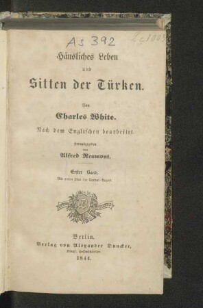 Bd. 1: Häusliches Leben und Sitten der Türken