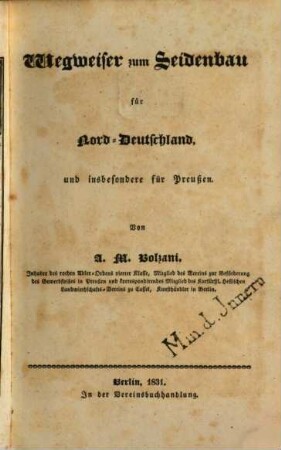 Wegweiser zum Seidenbau für Nord-Deutschland, und insbesondere für Preußen