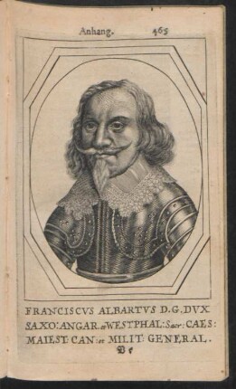 Franciscus Albartus D. G. Dux Saxo: Ansgar. et Westphal: Sacr: Caes: Maiest: Can: et Milit: General