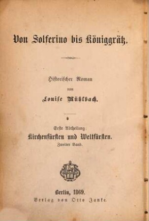 Von Solferino bis Königgrätz : historischer Roman. 1,2, Kirchenfürsten und Weltfürsten