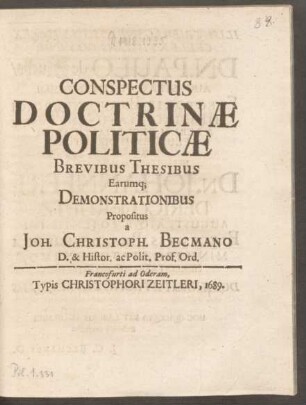 Conspectus Doctrinae Politicae : Brevibus Thesibus Earumq[ue] Demonstrationibus