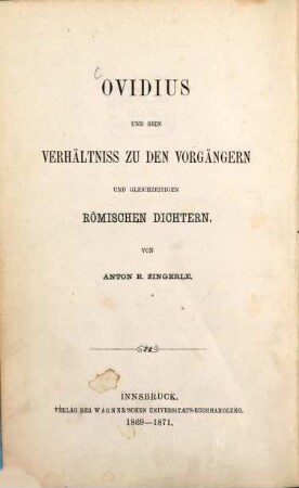 Ovidius und sein Verhältnis zu den Vorgängern und gleichzeitigen römischen Dichtern, 1. Ovid, Catull, Tibull, Properz