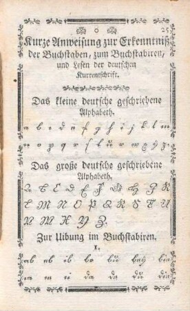 Kurze Anweisung zur Erkenntniß der Buchstaben, zum Buchstabiren, und Lesen der deutschen Kurrentschrift.