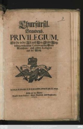 Churfürstl. Brandenb. Privilegium, Für die in der Alt- und Neu-Stadt Magdeburg verhandene Colonie aus der Stadt Mannheim/ auch andere Refugirte aus der Pfaltz