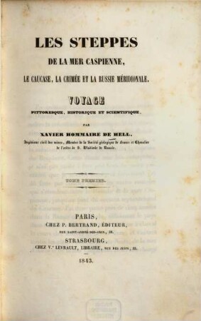 Les Steppes De La Mer Caspienne, Le Caucase, La Crimée Et La Russie Méridionale : voyage pittoresque, historique et scientifique, 1