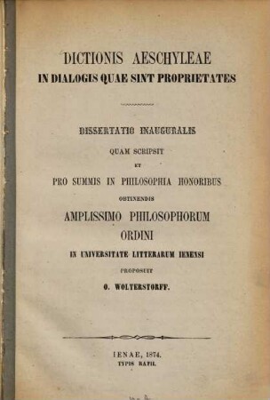 Dictionis Aeschyleae in dialogis quae sint proprietates : Diss. inaug.