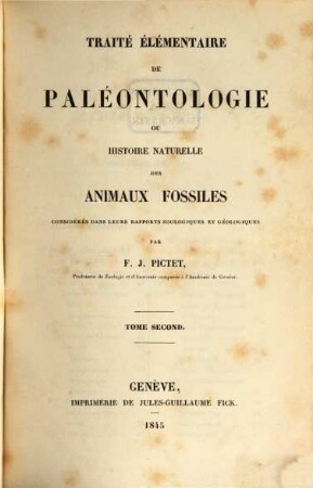 Traité élémentaire de paléontologie ou histoire naturelle des animaux fossiles, 2 : Avec 20 pl.