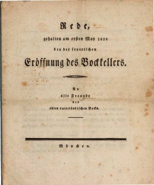 Rede, gehalten am 1. Mai 1826 bei der feyerlichen Eröffnung des Bockkellers