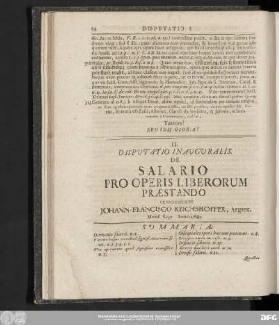II. Disputatio Inauguralis. De Salario Pro Operis Liberorum Praestando Respondente Iohann- Francisco Reichshoffer, Argend. Mens. Sept. Anno 1689.