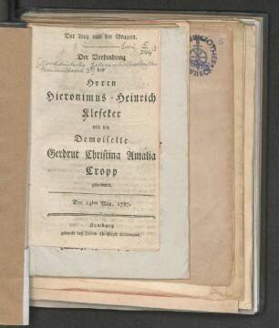 Der Lenz und die Grazien : Der Verbindung des Herrn Hieronimus Heinrich Klefeker mit der Demoiselle Gerdrut Christina Amalia Cropp gewidmet. Den 14ten May, 1787