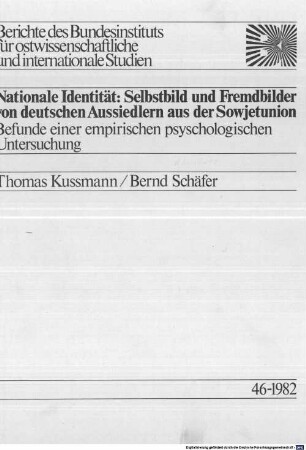 Nationale Identität: Selbstbild und Fremdbilder von deutschen Aussiedlern aus der Sowjetunion : Befunde einer empirischen psychologischen Untersuchung