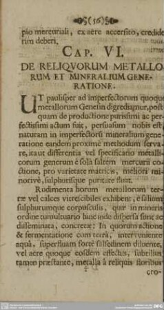 CAP. VI. DE RELIQUORUM METALLORUM ET MINERALIUM GENERATIONE.