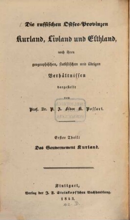 Die russischen Ostsee-Provinzen Kurland, Livland und Esthland : nach ihren geographischen, statistischen und übrigen Verhältnißen, 1. Statistik und Geographie des Gouvernements Kurland