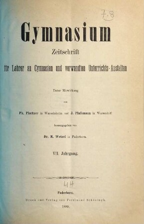 Gymnasium : Zeitschr. für Lehrer an Gymnasien u. verwandten Unterrichtsanstalten, 7. 1889