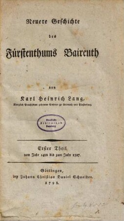 Neuere Geschichte des Fürstenthums Baireuth, Erster Theil. Vom Jahr 1486 bis zum Jahr 1527.