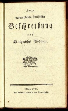 Kurze geographisch-statistische Beschreibung des Königreichs Bosnien