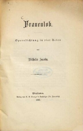Frauenlob : Operndichtung in vier Acten