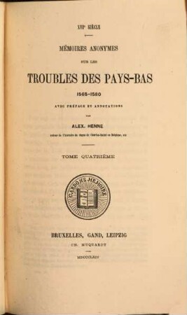 Mémoires anonymes sur les troubles des Pays-Bas : 1565 - 1580. 4