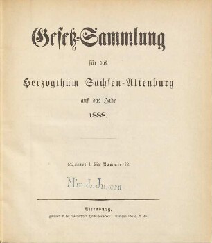 Gesetz-Sammlung für das Herzogthum Sachsen-Altenburg : auf das Jahr .... 1888