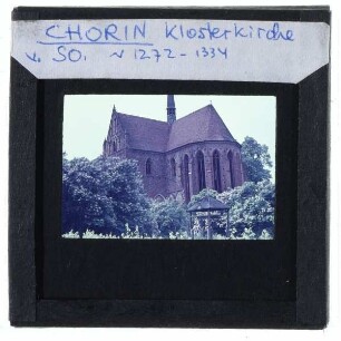 Chorin, Kloster : Südostansicht Klosterkirche
