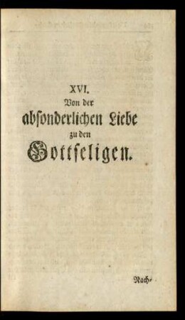 XVI. Von der absonderlichen Liebe zu den Gottseligen