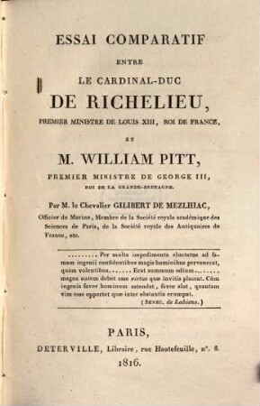 Essai comparatif entre le Cardinal-Duc de Richelieu, premier ministre de Louis XIII, roi de France, et M. William Pitt, premier ministre de George III, roi de la Grande-Bretagne