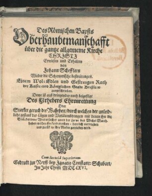 Des Römischen Bapsts Oberhaubtmanschafft über die gantze allgemeine Kirche Christi