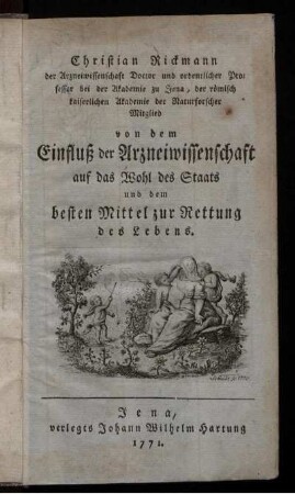 Von dem Einfluß der Arzneiwissenschaft auf das Wohl des Staats und dem besten Mittel zur Rettung des Lebens