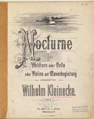 Nocturne für Waldhorn oder Cello oder Violine mit Clavierbegleitung : op. 4
